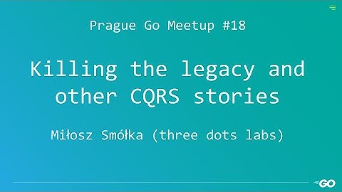 Miłosz Smółka - Killing the legacy and other CQRS stories
