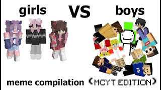 𝒢𝐼𝑅𝐿𝒮 VS 𝐁𝐎𝐘𝐒 M̳E̳M̳E̳ ̳C̳O̳M̳P̳I̳L̳A̳T̳I̳O̳N̳ (MCYT EDITION)