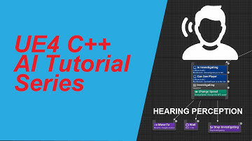 UE4 C++ AI Series - Part 10 Hearing Perception