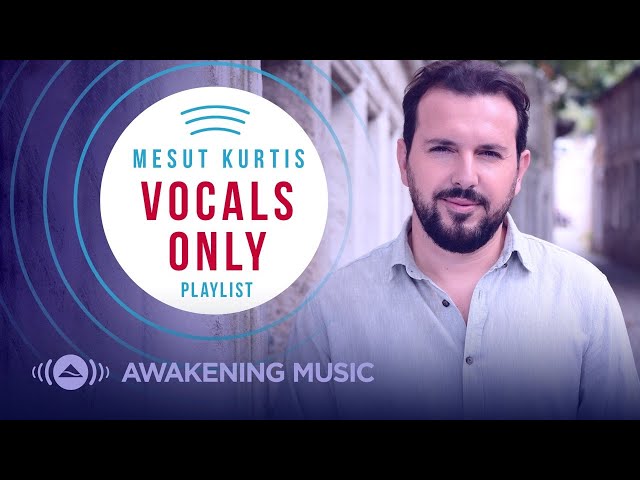 Mesut Kurtis - Vocals Only Playlist | مسعود كُرتِس - بدون موسيقي class=