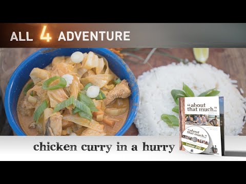 Chicken Curry in a Hurry: Bush Cook'n ► All 4 Adventure TV