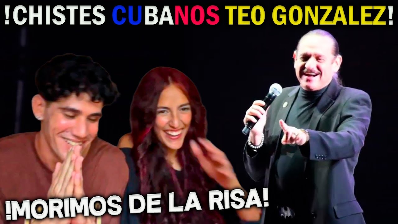 CUBANOS REACCIONAN a TEO GONZALEZ VIDEOS de CHISTES CUBANOS