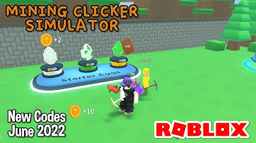 Roblox Mining Clicker Simulator New Codes June 2022