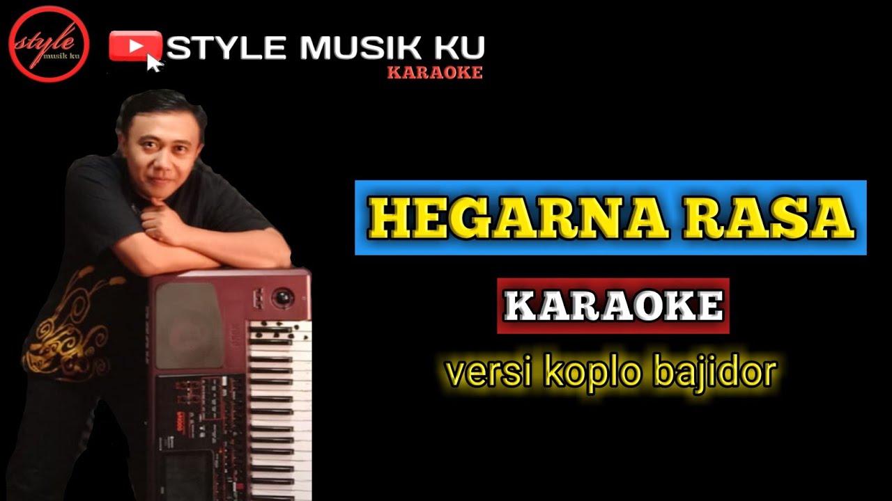 Hegarna Rasa - Karaoke lirik || style musik ku