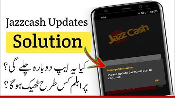 How to fix jazzcash update problem | Update Jazzcash old version  | Jazzcash update problem