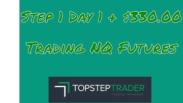 Lets Get Funded Topstep Combine Day 1 Step 1 + $330.00