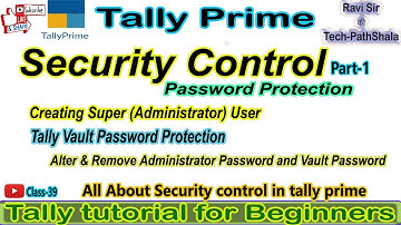 Security Control Access in Tally Prime (Administrator User and Password & Tally Vault Password)