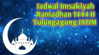 Jadwal Imsakiyah dan Buka Puasa Ramadhan 1444 H / 2023 Tulungagung Jawa Timur