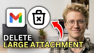 How to Delete Large Attachments in Gmail - Quick Guide 2026
