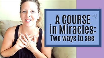 One Course. Two Perspectives. (ACIM)