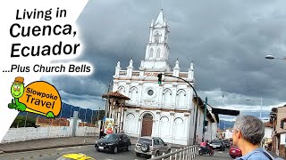Cuenca Ecuador ...with Church Bells