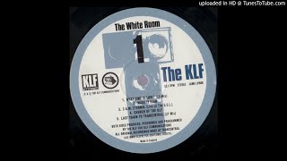 The KLF - What Time Is Love [LP Mix]