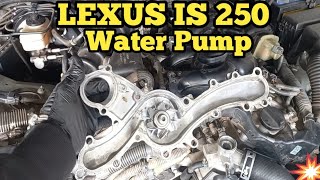 2011 Lexus IS250 Engine Noise Water Pump Replacement