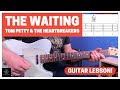 The Waiting Guitar Lesson! LIKE THE RECORD! Tom Petty and The Heartbreakers