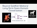 Beyond Goldfish Memory!