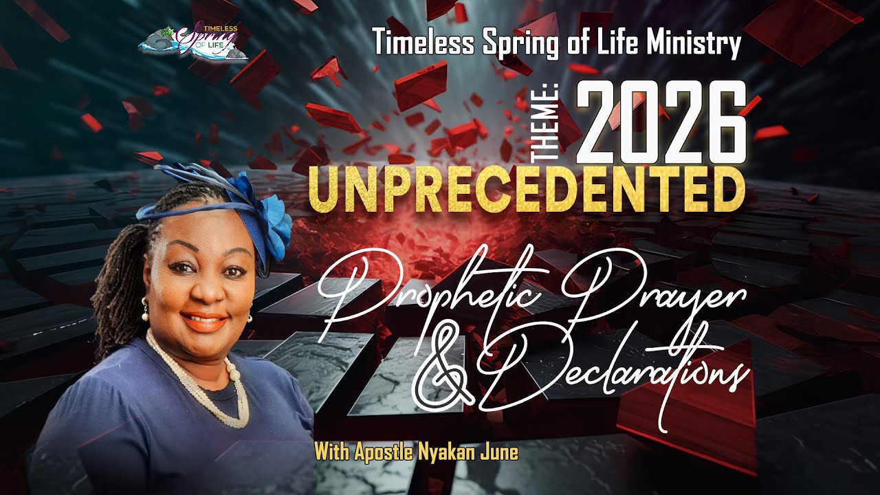 2026 UNPRECEDENTED || PROPHETIC PRAYER AND DECLARATIONS  WITH APOSTLE NYAKAN JUNE