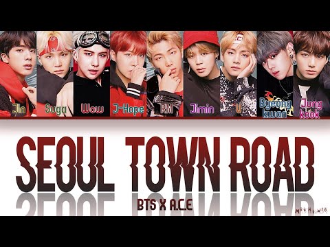 BTS X A.C.E - Seoul Town Road (Mashup Lyrics)