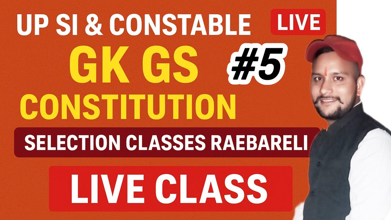 UP SI & CONSTABLE 2025 | GK GS + Indian Constitution | gk Complete Live Class 05 | by Satyam sir