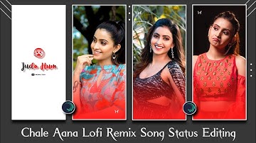 Chale Aana Lofi Remix Song Status Editing Alight Motion | Trending Lyrics Status Video Editing
