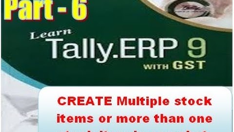 Create Multiple Stock Items in Tally.ERP 9(Part-6)
