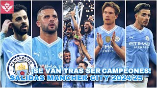 SALIDAS de MANCHESTER CITY Después de Ser CAMPEÓN de la Premier en esta Temporada 2024/25