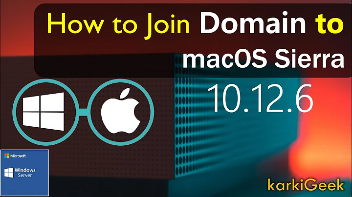 How to Join Domain to macOS Sierra 10.12 | Bind a Mac to Active Directory | Join to AD | karkiGeek