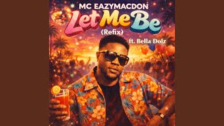 Let Me Be (Refix)
