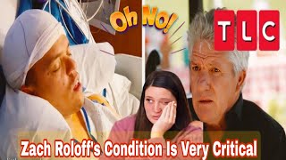 Zach Roloff's Condition Is Very Critical| Zach Admit HOSPITAL | Zach | Little People Big World😭