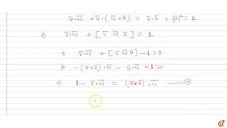 Let `vec u and vec v` be the unit vectors. I w is a vector such that `vec w + (vec w xx vec u)