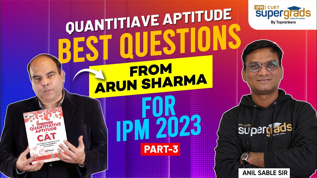 Ipmat 2023 quantitative aptitude best quants questions from arun