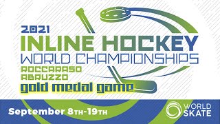 Canada vs Czech Republic | MEN'S GOLD MEDAL GAME | 2021 Inline Hockey World Championship
