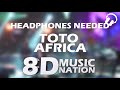 Toto - Africa (8D AUDIO)