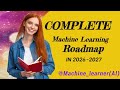 Complete Machine Learning Roadmap  | Beginner to Expert Guide @MachinelearnersAI