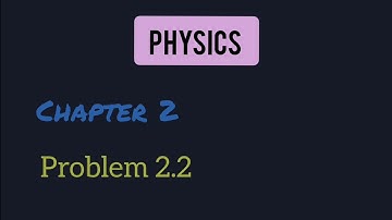 Physics | Grade 9 | Chapter 2 | Kinematics | Problem # 2.2