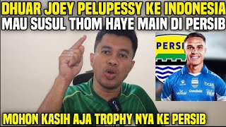 BOOM JOEY PELUPESSY TO PERSIB, GOING TO PLAY WITH THOM HAYE‼️JUST GIVE THE TROPHY TO PERSIB ALREA...