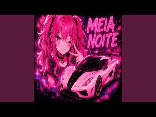 MEIA NOITE (Speed Up)