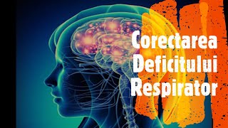 Corectarea Deficitului Respirator
