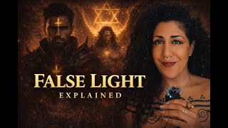 Anti Sofia- False Light Explained: Pt. 2