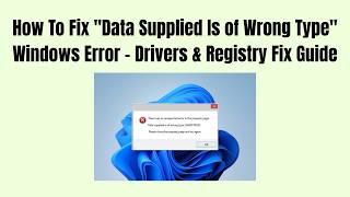 How To Fix Data Supplied Is of Wrong Type Windows Error – Drivers & Registry Fix Guide