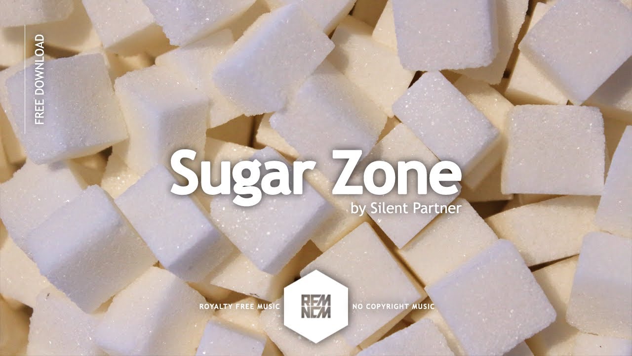 Sugar Zone - Silent Partner | Royalty Free Music - No Copyright Music |  YouTube Music - YouTube