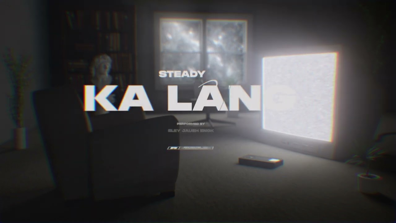 Eley Stiff - Steady Ka Lang ft. jaueh & ENGK.