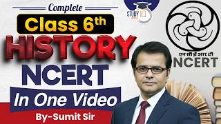 Complete Class 6 History NCERT in 1 Video | UPSC & UPPSC Foundation | By Sumit Sir | UPPCS StudyIQ