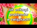 Jak uniknąć problemów w związkach romantycznych?