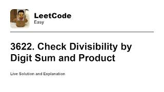 3622. Check Divisibility by Digit Sum and Product (Leetcode Easy)