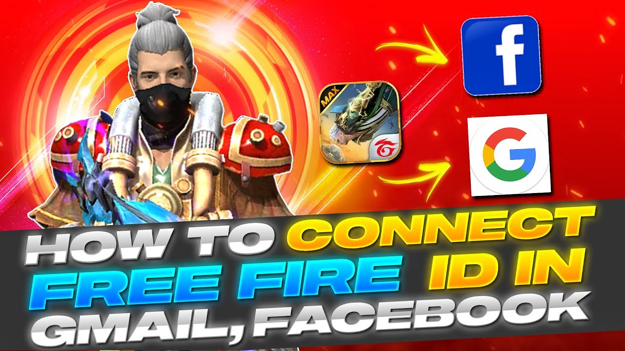 HOW TO CONNECT FREE FIRE ID IN GMAIL AND FACEBOOK