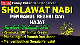 SHOLAWAT JIBRIL PENARIK REZEKI PALING MUSTAJAB, Sholawat Nabi Muhammad SAW, Sholawat Jibril Merdu