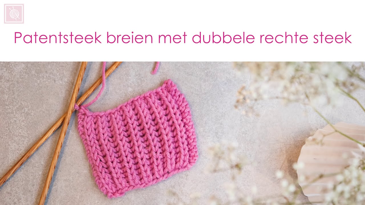 Patentsteek breien met dubbele rechte steek