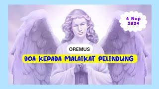Oremus Doa Kepada Malaikat Pelindung - 4 Nop 2024 #malaikat #malaikatpelindung #doa #prayer #angel