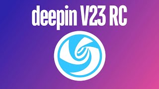 what's new in deepin 23 rc