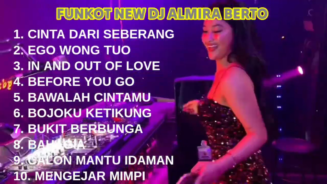 FUNKOT NEW DJ ALMIRA BERTO || FUNKOT FULL ALBUM VIRAL || FUNKOT CINTA DARI SEBERANG X EGO WONG TUO
